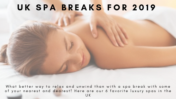 UK Spa Breaks for 2019