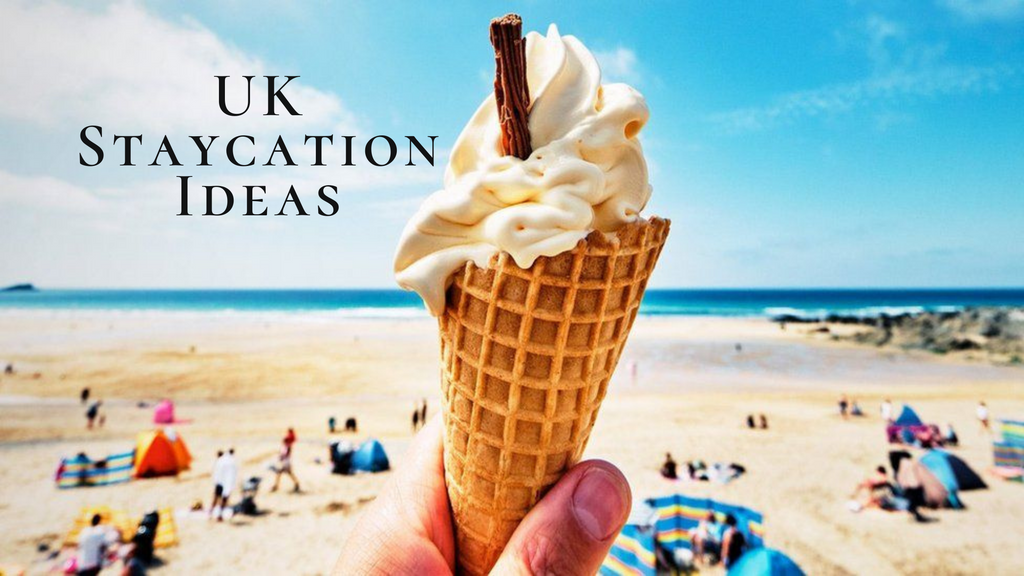 UK Staycation Ideas