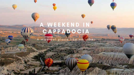A Weekend in Cappadocia