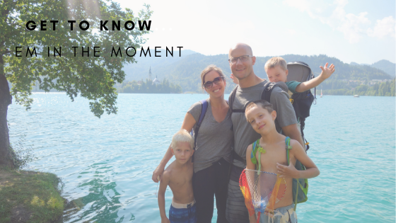 Get to Know...Em in the Moment