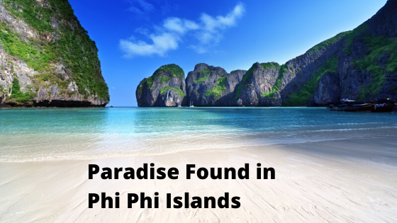 Paradise Found in Phi Phi Islands