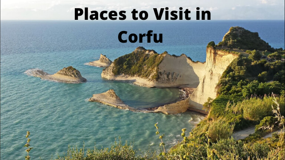 Places to Visit in Corfu