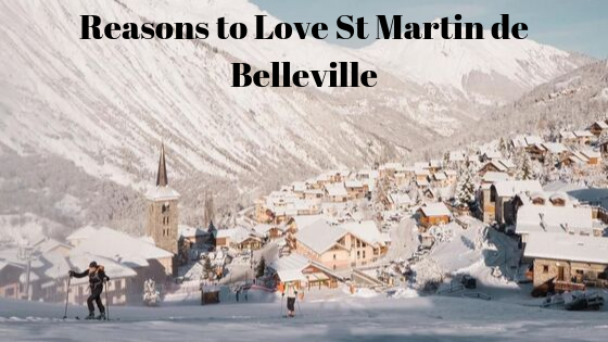 Reasons to Love St Martin de Belleville