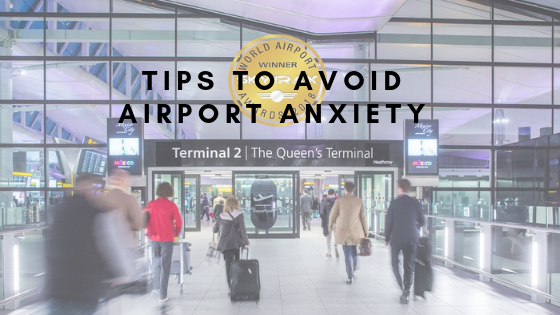 Tips to Avoid Airport Anxiety