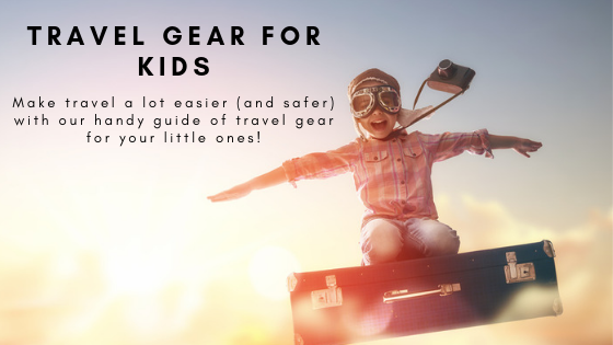 Travel Gear For Kids
